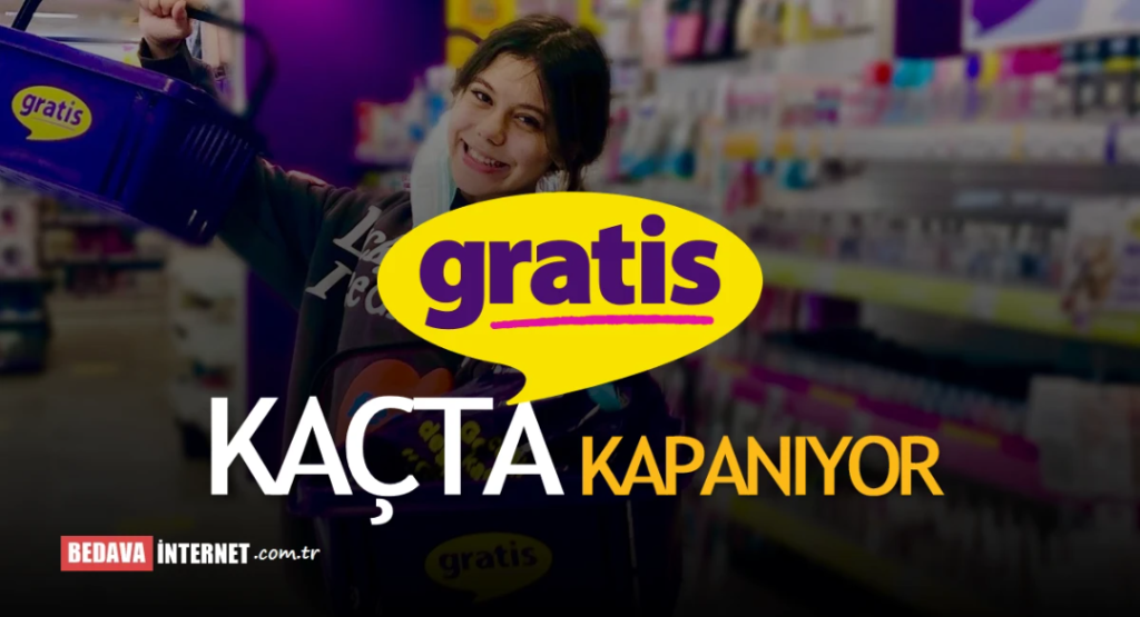 gratis kaçta kapanıyor